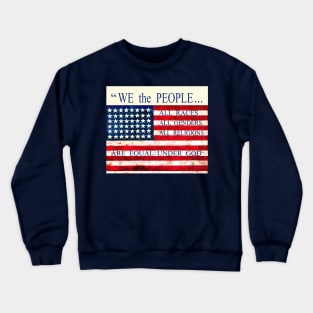 We the People - Equal Under God Crewneck Sweatshirt